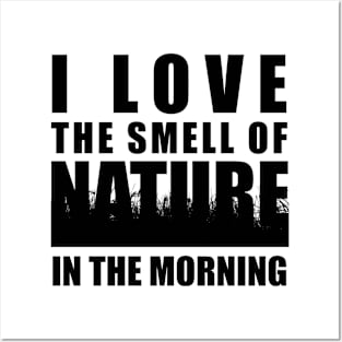 Earth Day 2024 - I love the smell of nature in the morning Posters and Art